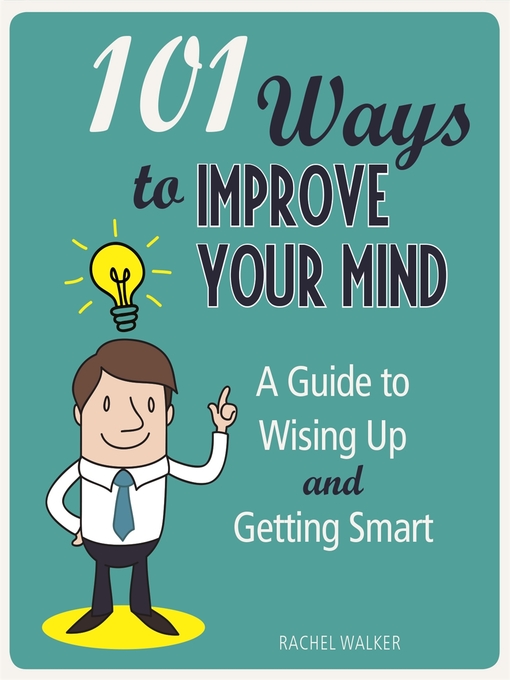 Title details for 101 Ways to Improve Your Mind by Rachel Walker - Available